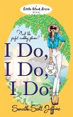 I Do, I Do, I Do (eBook, ePUB)