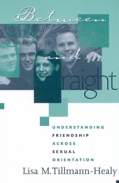 Between Gay and Straight (eBook, ePUB) - Tillmann-Healy, Lisa M.