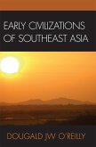 Early Civilizations of Southeast Asia (eBook, ePUB)