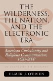 The Wilderness, the Nation, and the Electronic Era (eBook, ePUB)