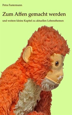 Zum Affen gemacht werden (eBook, ePUB) - Fastermann, Petra