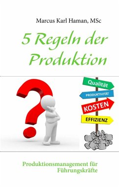 5 Regeln der Produktion (eBook, ePUB) - Haman, Marcus Karl
