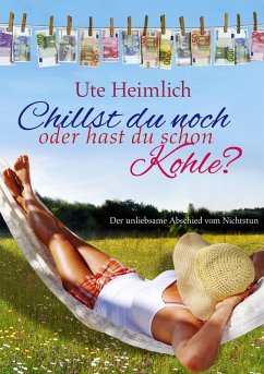 Chillst du noch oder hast du schon Kohle? (eBook, ePUB) - Heimlich, Ute