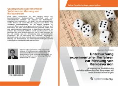 Untersuchung experimenteller Verfahren zur Messung von Risikoaversion - Schlotmann, Johannes R.