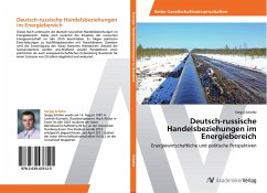 Deutsch-russische Handelsbeziehungen im Energiebereich - Schefer, Sergej