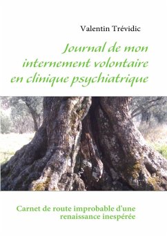 Journal de mon internement volontaire en clinique psychiatrique (eBook, ePUB)