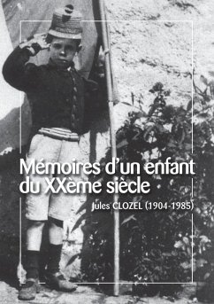 Mémoires d'un enfant du XXème siècle (eBook, ePUB) - Clozel, Jules
