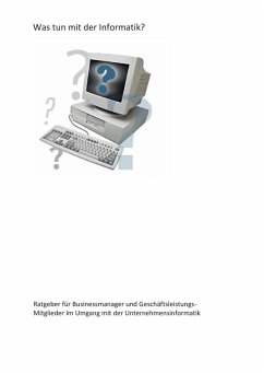 Was tun mit der Informatik? (eBook, ePUB) Was tun mit der Informatik? (eBook, ePUB)