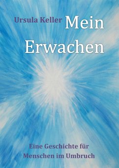 Mein Erwachen (eBook, ePUB) - Keller, Ursula Mena