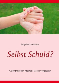 Selbst Schuld? (eBook, ePUB) - Leonhardt, Angelika