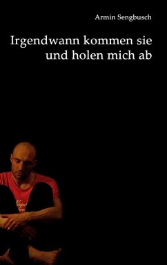 Cover Irgendwann kommen sie und holen mich ab (eBook, ePUB)
