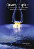 Quantenspirit - Quantenphysik und Spiritualität (eBook, ePUB)