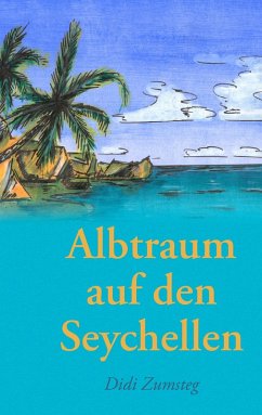 Albtraum auf den Seychellen (eBook, ePUB)