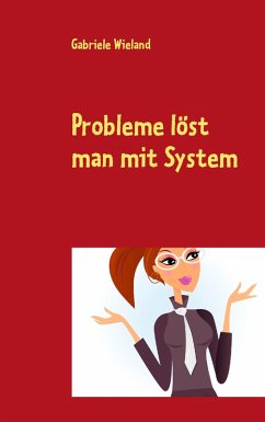 Probleme löst man mit System (eBook, ePUB)