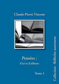 Pensées : d'ici et d'ailleurs (eBook, ePUB) - Vincent, Claude-Pierre