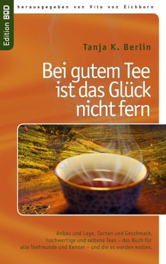 Bei gutem Tee ist das Glück nicht fern (eBook, ePUB) - Berlin, Tanja K.