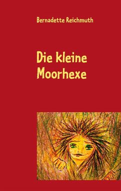 Die kleine Moorhexe (eBook, ePUB) - Reichmuth, Bernadette