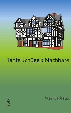 Tante Schüggis Nachbare (eBook, ePUB)