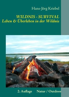 Survival - Leben und Überleben in der Wildnis (eBook, ePUB) - Kriebel, Hans-Jörg