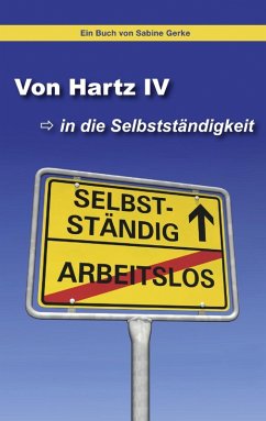 Von Hartz IV in die Selbstständigkeit (eBook, ePUB) - Gerke, Sabine