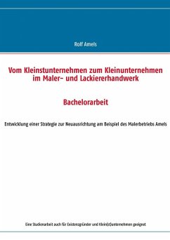 Vom Kleinstunternehmen zum Kleinunternehmen im Maler- und Lackiererhandwerk (eBook, ePUB)