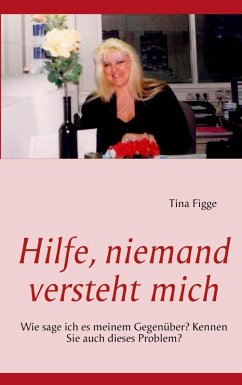 Hilfe, niemand versteht mich (eBook, ePUB) - Figge, Tina