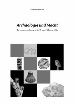 Archäologie und Macht (eBook, ePUB) - Uhlmann, Gabriele