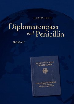 Diplomatenpass und Penicillin (eBook, ePUB) Diplomatenpass und Penicillin (eBook, ePUB)