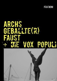 ARCHs Geballte(r) Faust + die vox populi (eBook, ePUB) - Fra' BENI