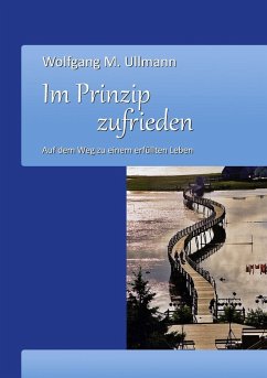 Im Prinzip zufrieden (eBook, ePUB) - Ullmann, Wolfgang M.