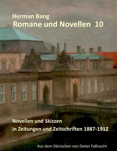 Novellen und Skizzen in Zeitungen und Zeitschriften 1887 - 1912 (eBook, ePUB)