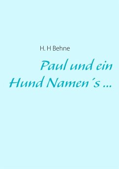 Paul und ein Hund Namen's ... (eBook, ePUB)