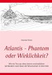 Atlantis - Phantom oder Wirklichkeit?... - Bild 1