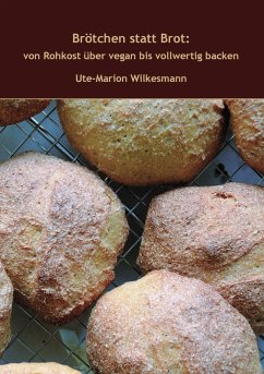 Brötchen statt Brot (eBook, ePUB) - Wilkesmann, Ute-Marion