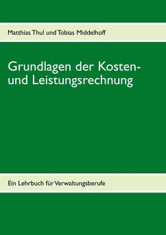 Grundlagen der Kosten- und Leistungsrechnung (eBook, ePUB) - Thul, Matthias; Middelhoff, Tobias