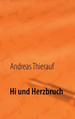 Hi und Herzbruch (eBook, ePUB) Hi und Herzbruch (eBook, ePUB)