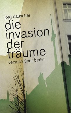 Die Invasion der Träume (eBook, ePUB) - Dauscher, Jörg