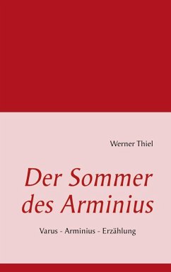 Der Sommer des Arminius (eBook, ePUB) - Thiel, Werner