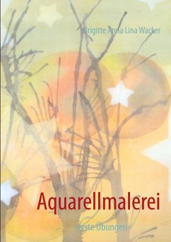 Aquarellmalerei (eBook, ePUB) - Wacker, Brigitte Anna Lina