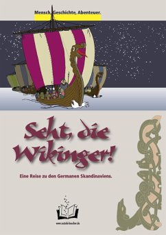 Seht, die Wikinger! (eBook, ePUB) - Bauer, Thomas; Wirth, Manfred