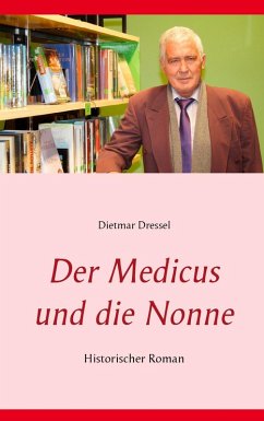Der Medicus und die Nonne (eBook, ePUB) - Dressel, Dietmar