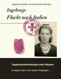 Ingeborgs Flucht nach Italien (eBook, ePUB) - Sörensen, Sofia; Sörensen, Ingeborg Charlotte