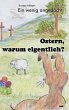 Ein wenig angedacht: Ostern, warum... - Bild 1