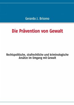 Die Prävention von Gewalt (eBook, ePUB) - Briceno, Gerardo J.