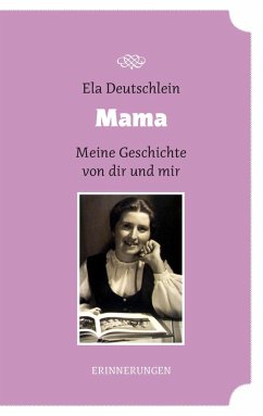 Cover Mama - meine Geschichte von dir und mir (eBook, ePUB)