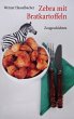 Zebra mit Bratkartoffeln (eBook, ePUB) - Bild 1