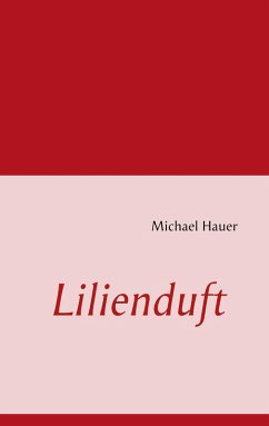 Lilienduft (eBook, ePUB) - Hauer, Michael