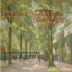 Otto Blanck - Norddeutsche Landschaften (eBook, ePUB)