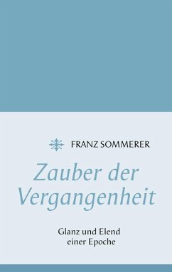 Zauber der Vergangenheit (eBook, ePUB) - Sommerer, Franz