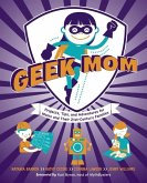 Geek Mom (eBook, ePUB)